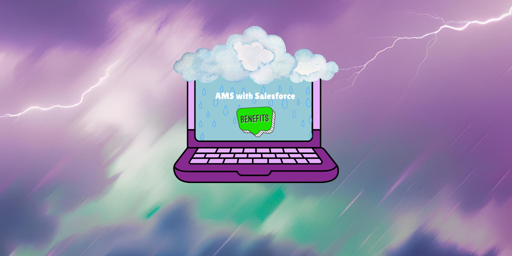 Unleashing the Benefits of a Salesforce-Based AMS